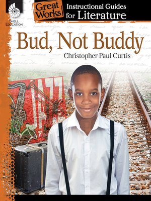 cover image of Bud, Not Buddy: Instructional Guides for Literature